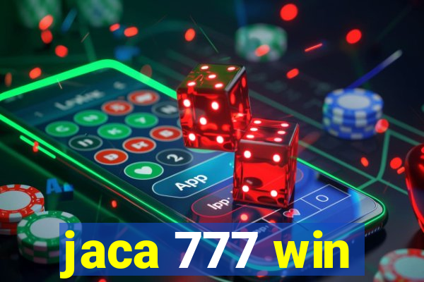 jaca 777 win